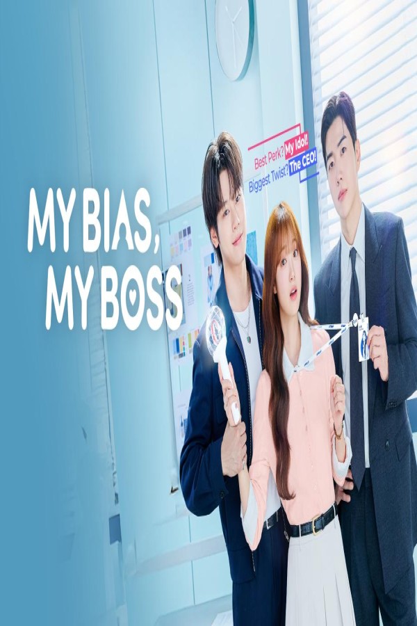 مسلسل My Bias, My Boss 1