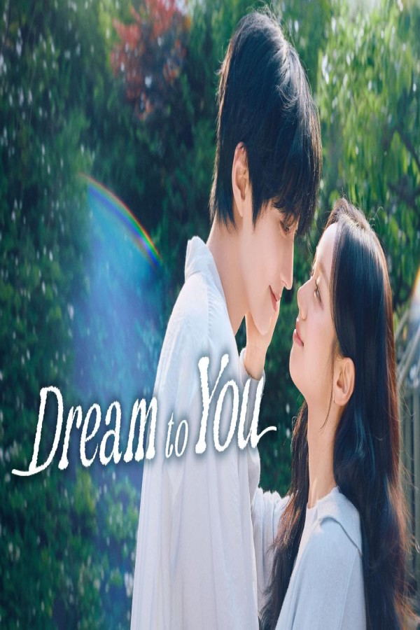 مسلسل Dream to You الحلقة 10 العاشرة مترجمة