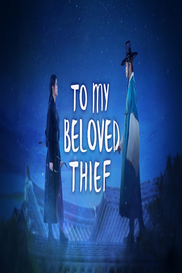 مسلسل To My Beloved Thief مترجم